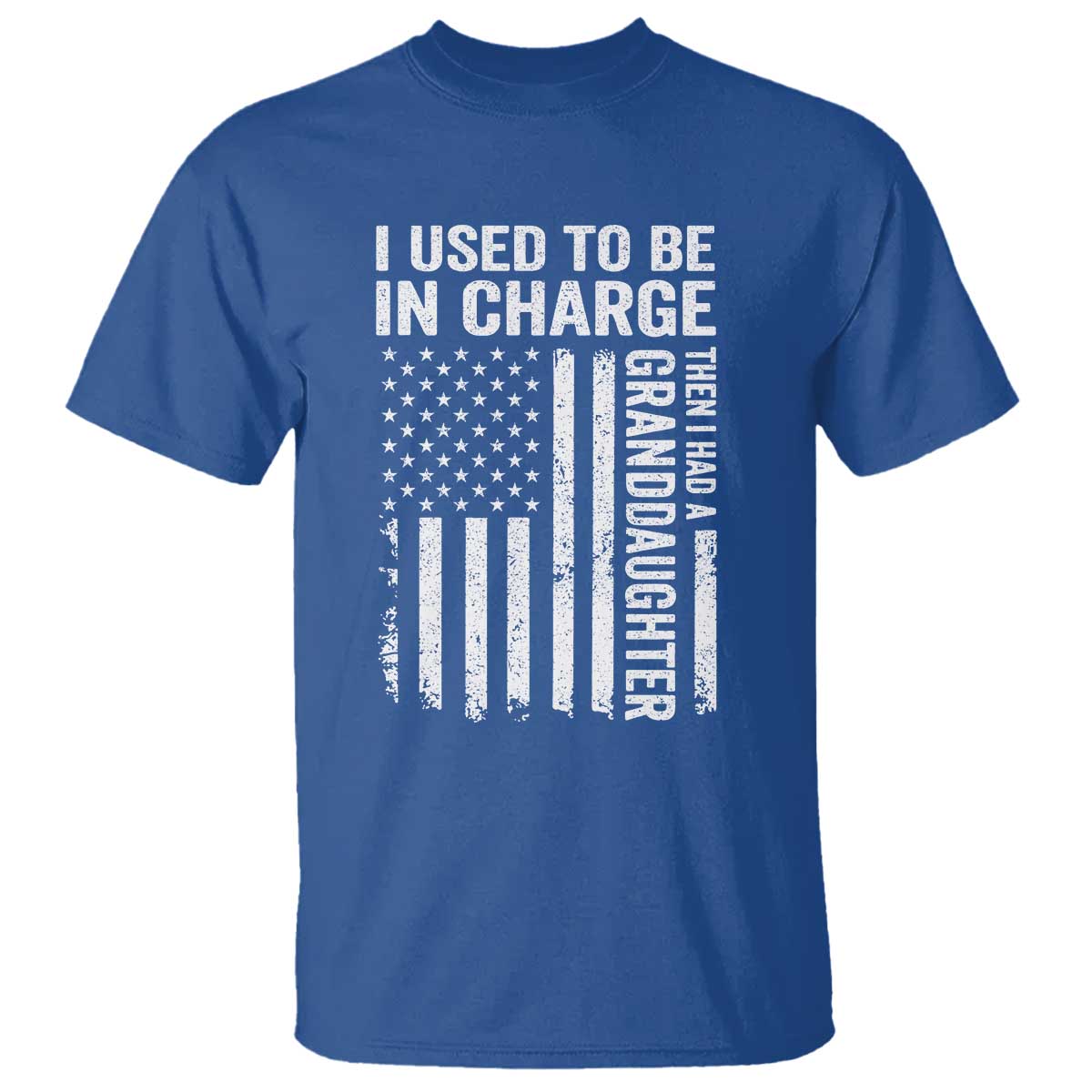 Patriotic American Flag Grandfather Pride T Shirt I Used To Be In Charge Granddaughter Funny Grandpas Girls Distressed USA Style TS02 Royal Blue Print Your Wear
