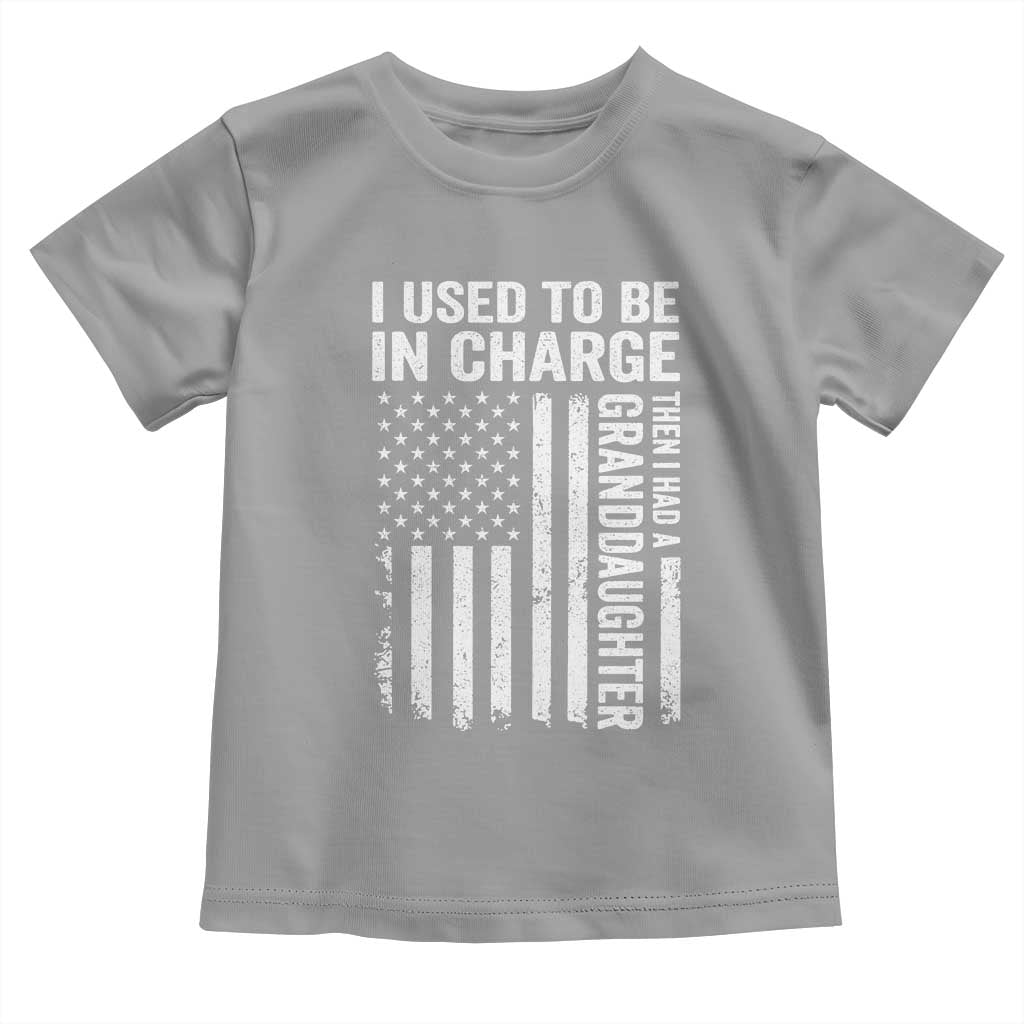 Patriotic American Flag Grandfather Pride Toddler T Shirt I Used To Be In Charge Granddaughter Funny Grandpas Girls Distressed USA Style TS02 Sport Gray Print Your Wear