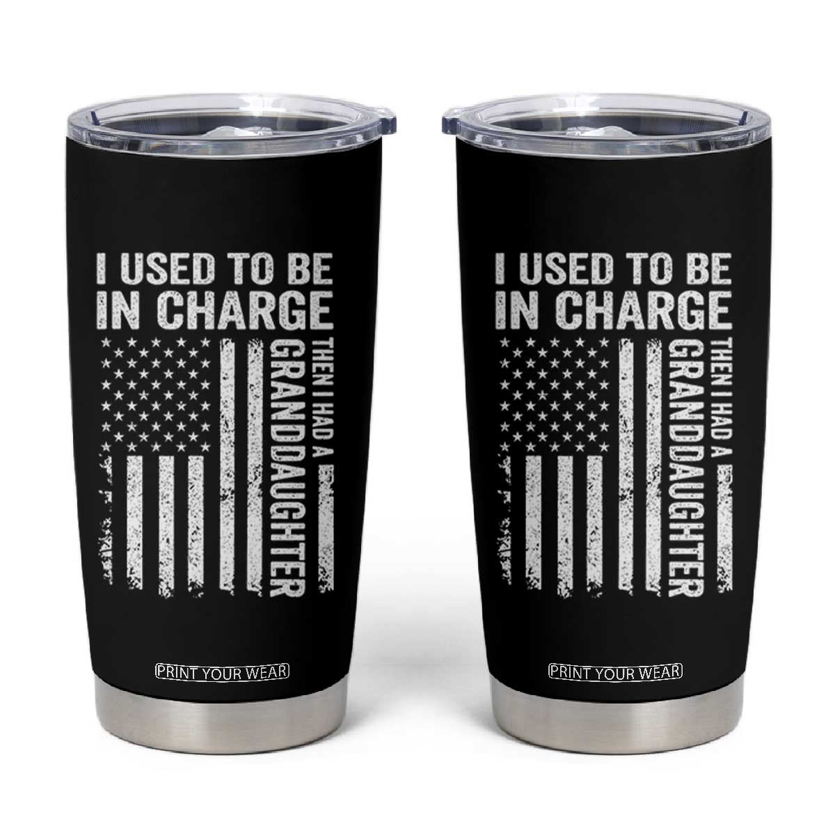 Patriotic American Flag Grandfather Pride Tumbler Cup I Used To Be In Charge Granddaughter Funny Grandpas Girls Distressed USA Style TS02 Black Print Your Wear