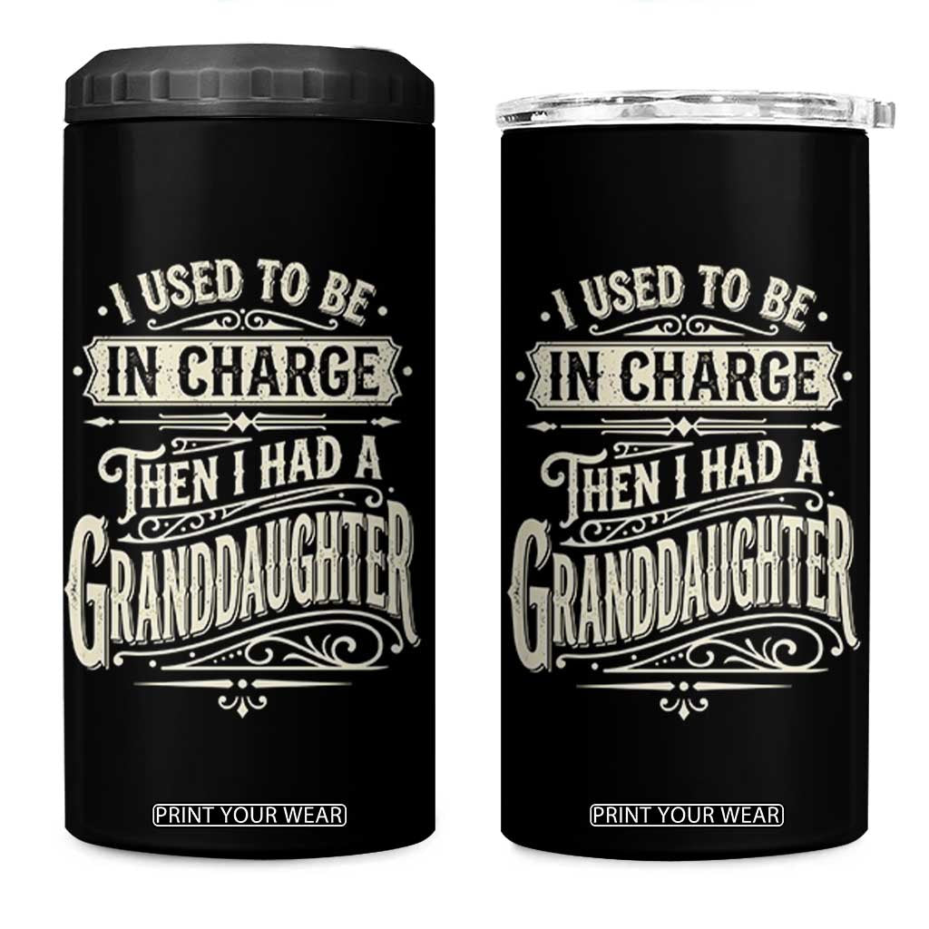 Vintage Style Western Funny Grandpas Girls 4 in 1 Can Cooler Tumbler I Used To Be In Charge Then I Had A Granddaughter Retro Look TS02 One Size: 16 oz Black Print Your Wear