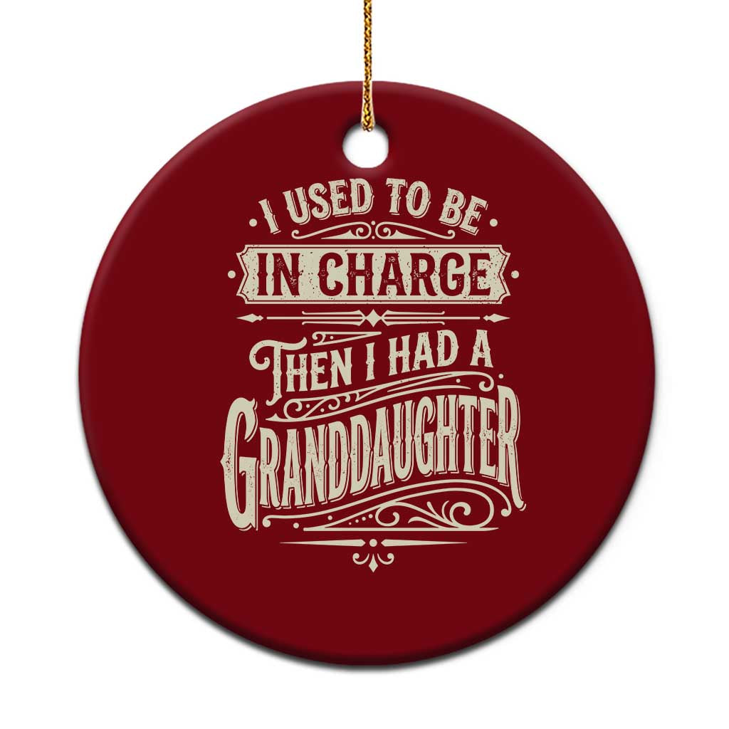Vintage Style Western Funny Grandpas Girls Ceramic Ornament I Used To Be In Charge Then I Had A Granddaughter Retro Look TS02 1pc Red Print Your Wear