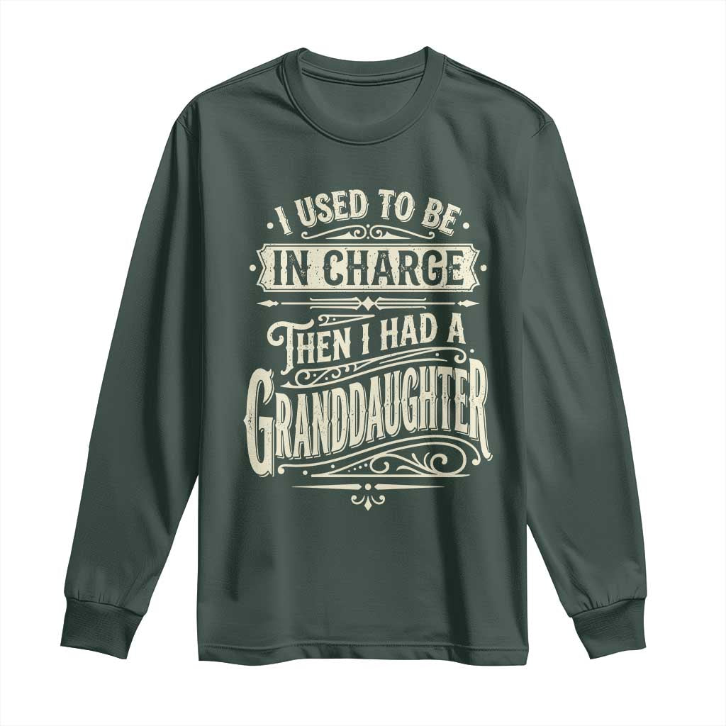 Vintage Style Western Funny Grandpas Girls Long Sleeve Shirt I Used To Be In Charge Then I Had A Granddaughter Retro Look TS02 Dark Forest Green Print Your Wear