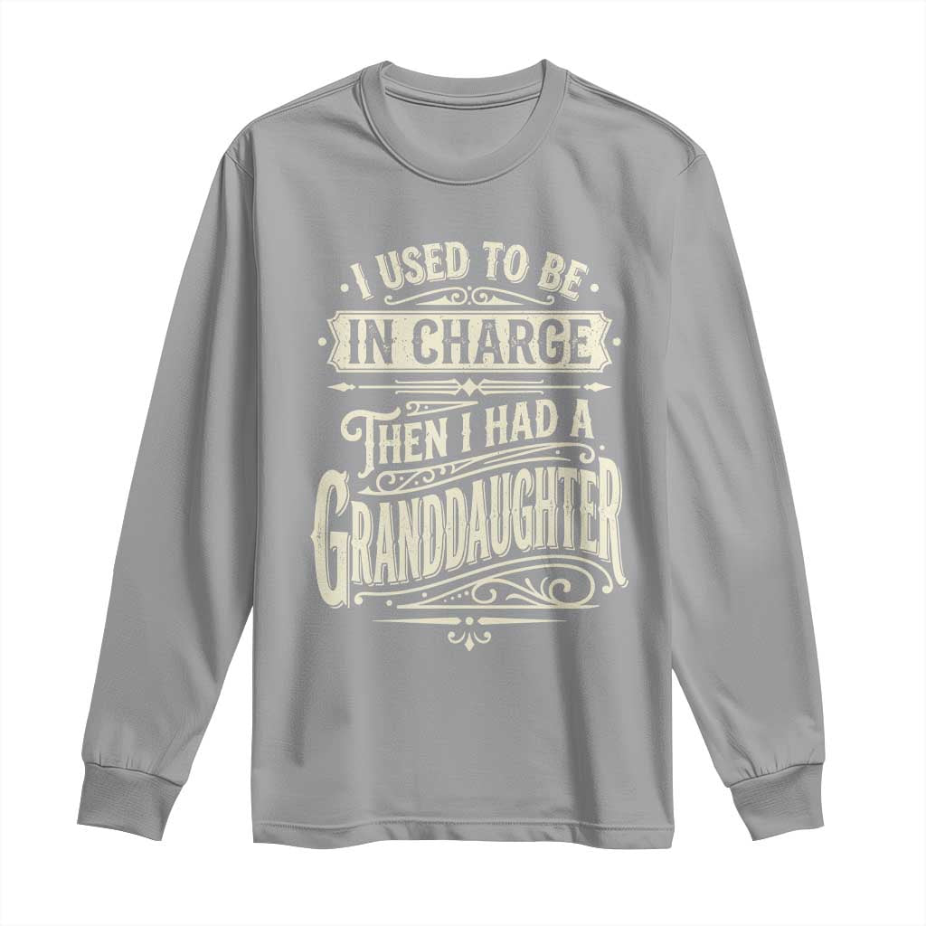Vintage Style Western Funny Grandpas Girls Long Sleeve Shirt I Used To Be In Charge Then I Had A Granddaughter Retro Look TS02 Sport Gray Print Your Wear