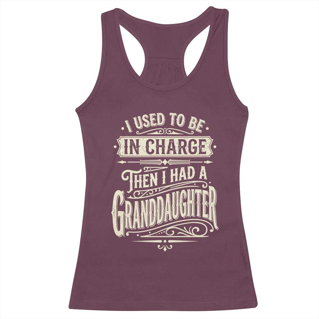 Vintage Style Western Funny Grandpas Girls Racerback Tank Top I Used To Be In Charge Then I Had A Granddaughter Retro Look TS02 Maroon Print Your Wear