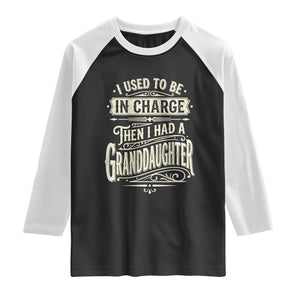 Vintage Style Western Funny Grandpas Girls Raglan Shirt I Used To Be In Charge Then I Had A Granddaughter Retro Look TS02 Black White Print Your Wear