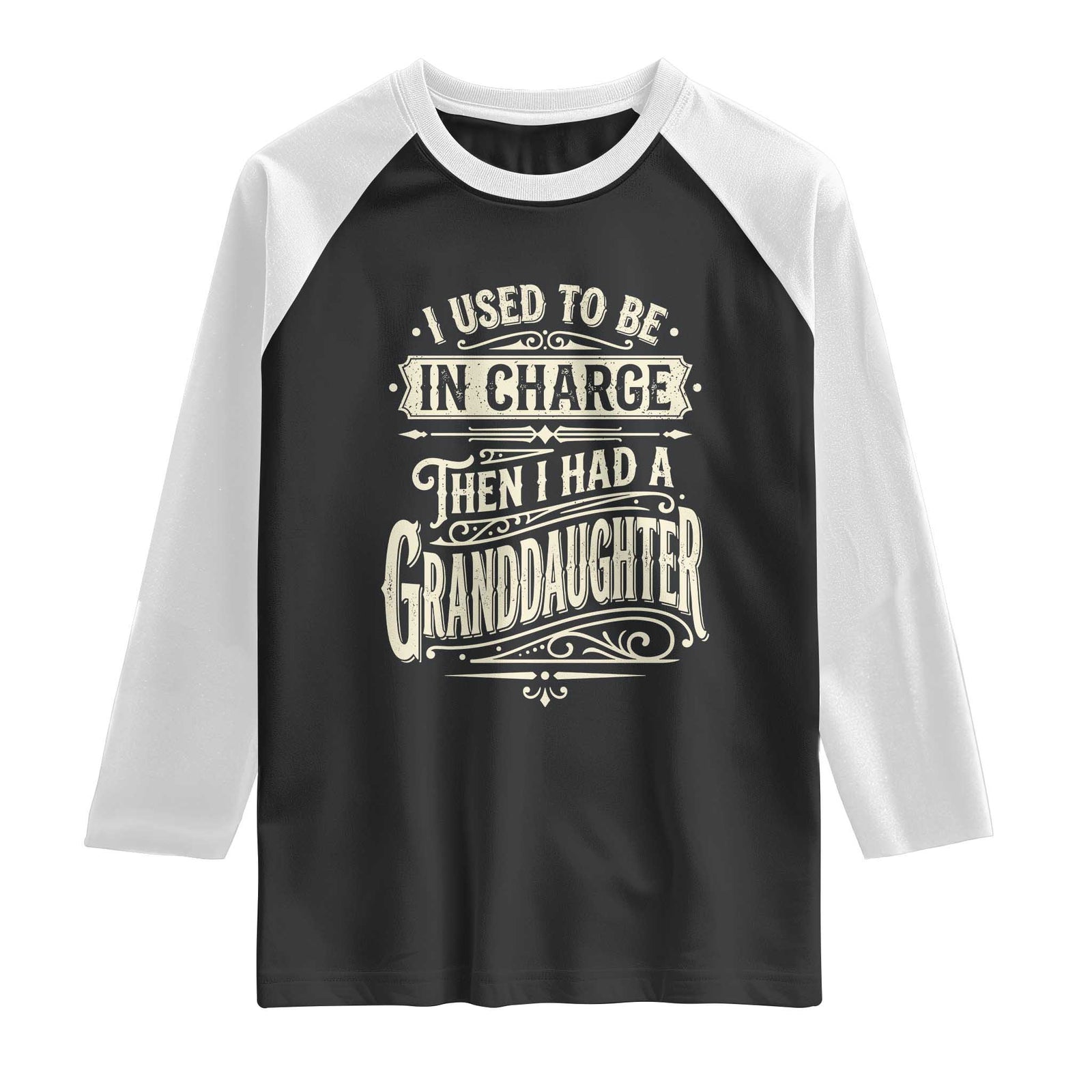 Vintage Style Western Funny Grandpas Girls Raglan Shirt I Used To Be In Charge Then I Had A Granddaughter Retro Look TS02 Black White Print Your Wear
