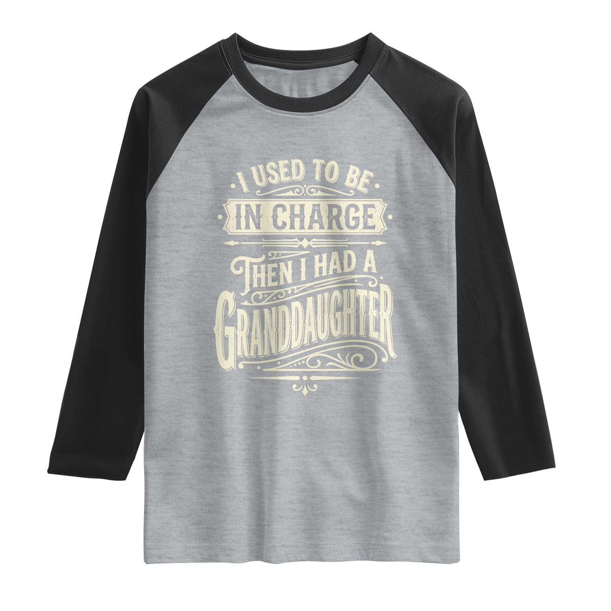 Vintage Style Western Funny Grandpas Girls Raglan Shirt I Used To Be In Charge Then I Had A Granddaughter Retro Look TS02 Heather Gray Black Print Your Wear