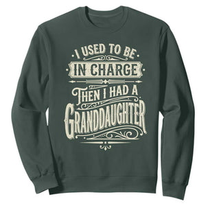 Vintage Style Western Funny Grandpas Girls Sweatshirt I Used To Be In Charge Then I Had A Granddaughter Retro Look TS02 Dark Forest Green Print Your Wear