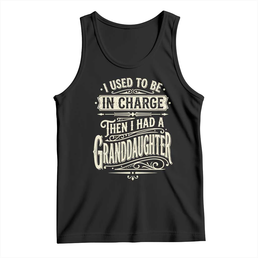 Vintage Style Western Funny Grandpas Girls Tank Top I Used To Be In Charge Then I Had A Granddaughter Retro Look TS02 Black Print Your Wear
