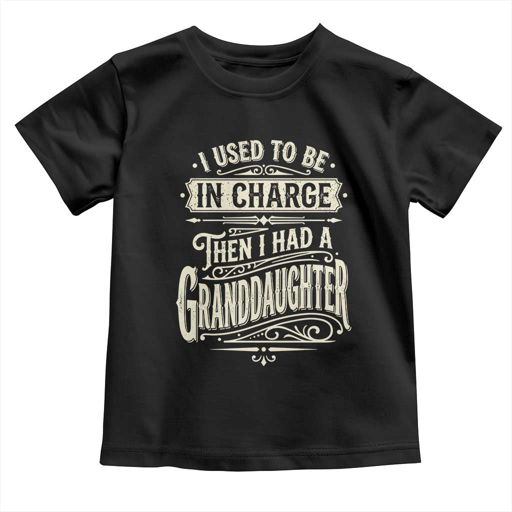 Vintage Style Western Funny Grandpas Girls Toddler T Shirt I Used To Be In Charge Then I Had A Granddaughter Retro Look TS02 Black Print Your Wear