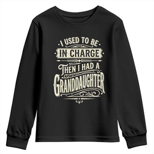Vintage Style Western Funny Grandpas Girls Youth Sweatshirt I Used To Be In Charge Then I Had A Granddaughter Retro Look TS02 Black Print Your Wear