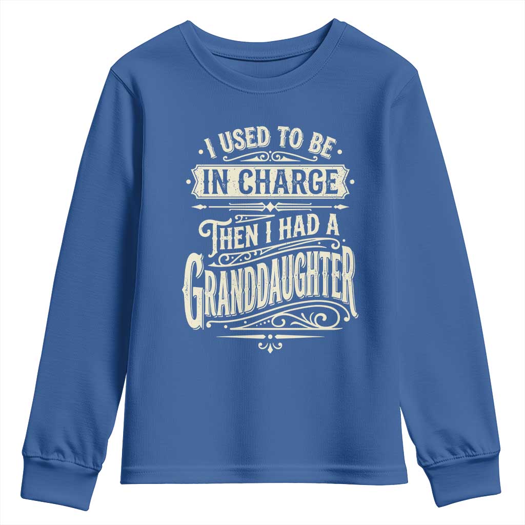 Vintage Style Western Funny Grandpas Girls Youth Sweatshirt I Used To Be In Charge Then I Had A Granddaughter Retro Look TS02 Royal Blue Print Your Wear