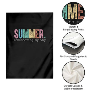 Summer Remembering My Why Garden Flag Funny Distressed Retro End of School Year Teacher Typography TS02 Print Your Wear