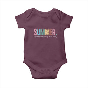 Summer Remembering My Why Baby Onesie Funny Distressed Retro End of School Year Teacher Typography TS02 Maroon Print Your Wear