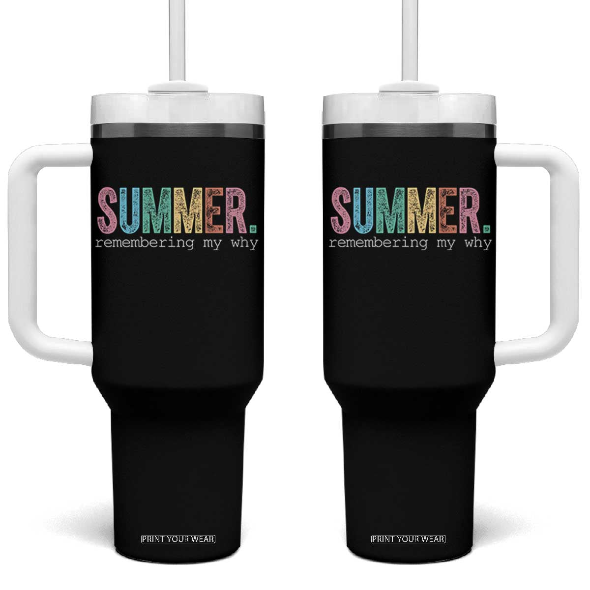 Summer Remembering My Why Tumbler With Handle Funny Distressed Retro End of School Year Teacher Typography TS02 One Size: 40 oz Black Print Your Wear
