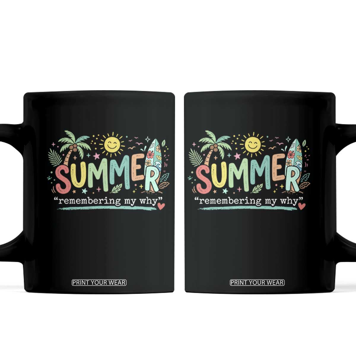 Summer Remembering My Why Coffee Mug Cute Tropical Beach Palm Tree Surfboard Teacher Graphic