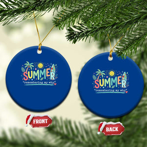 Summer Remembering My Why Ceramic Ornament Cute Tropical Beach Palm Tree Surfboard Teacher Graphic TS02 1pc Blue Print Your Wear