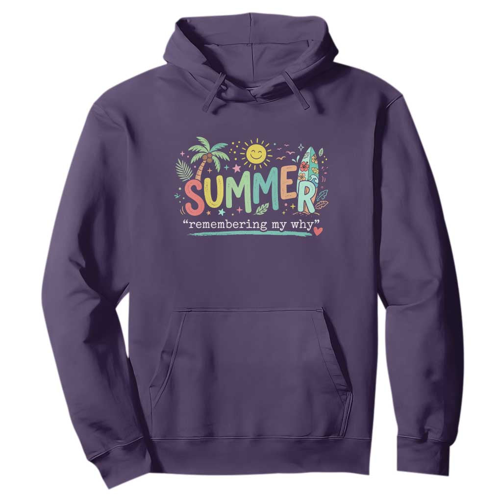 Summer Remembering My Why Hoodie Cute Tropical Beach Palm Tree Surfboard Teacher Graphic TS02 Purple Print Your Wear