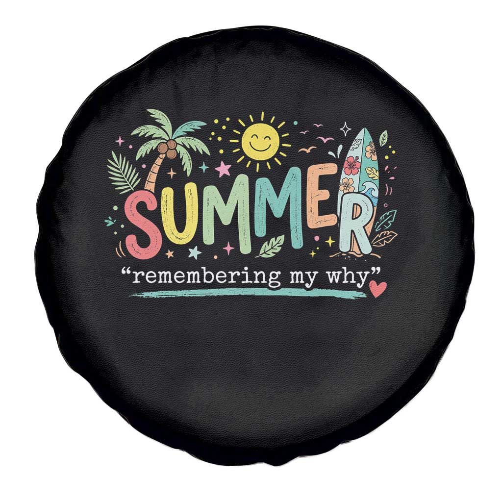 Summer Remembering My Why Spare Tire Cover Cute Tropical Beach Palm Tree Surfboard Teacher Graphic TS02 Print Your Wear