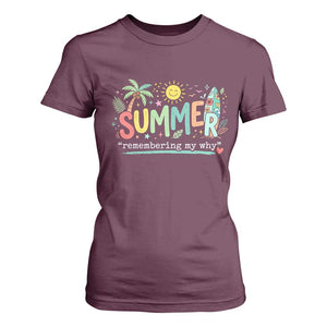 Summer Remembering My Why T Shirt For Women Cute Tropical Beach Palm Tree Surfboard Teacher Graphic TS02 Maroon Print Your Wear