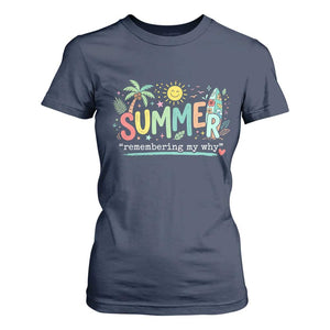 Summer Remembering My Why T Shirt For Women Cute Tropical Beach Palm Tree Surfboard Teacher Graphic TS02 Navy Print Your Wear