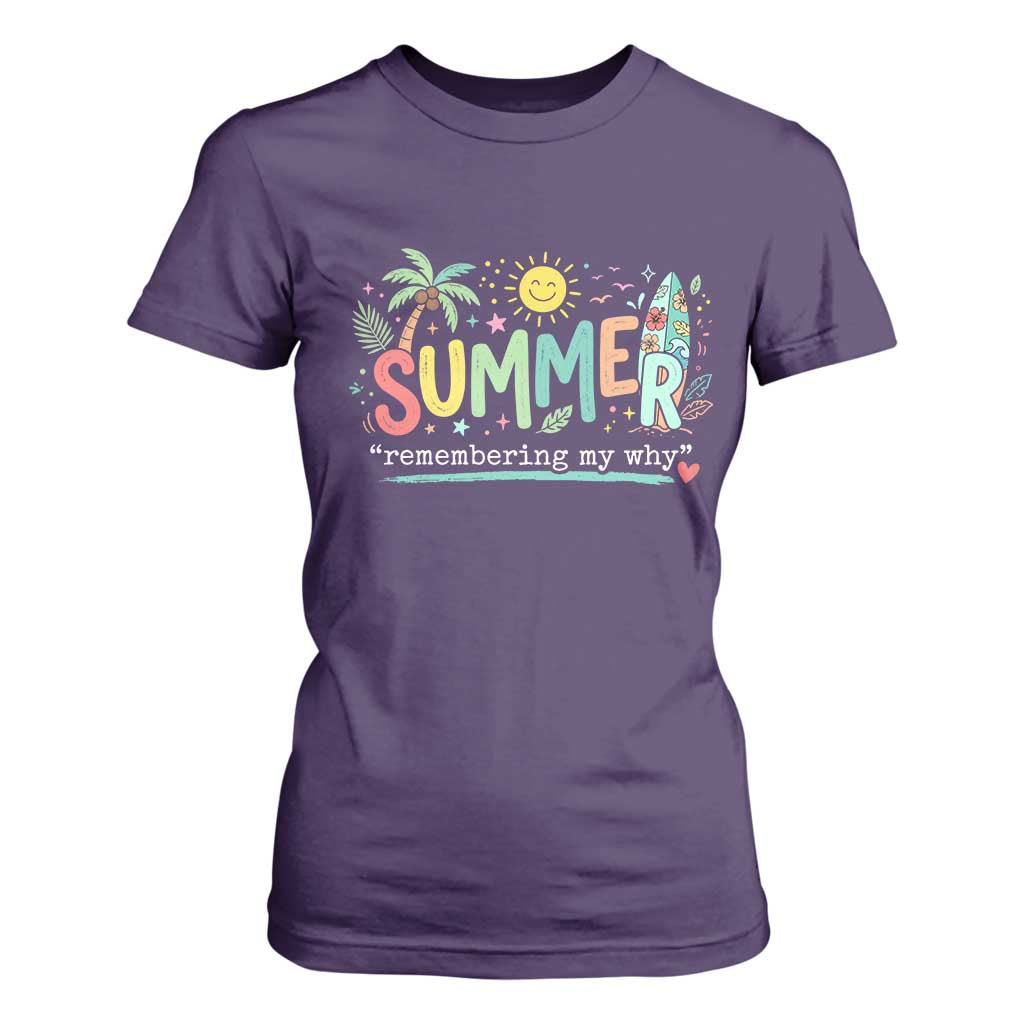 Summer Remembering My Why T Shirt For Women Cute Tropical Beach Palm Tree Surfboard Teacher Graphic TS02 Purple Print Your Wear