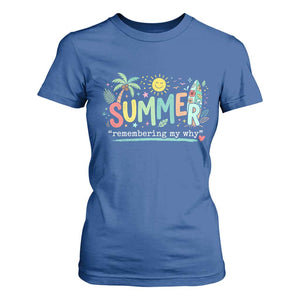 Summer Remembering My Why T Shirt For Women Cute Tropical Beach Palm Tree Surfboard Teacher Graphic TS02 Royal Blue Print Your Wear