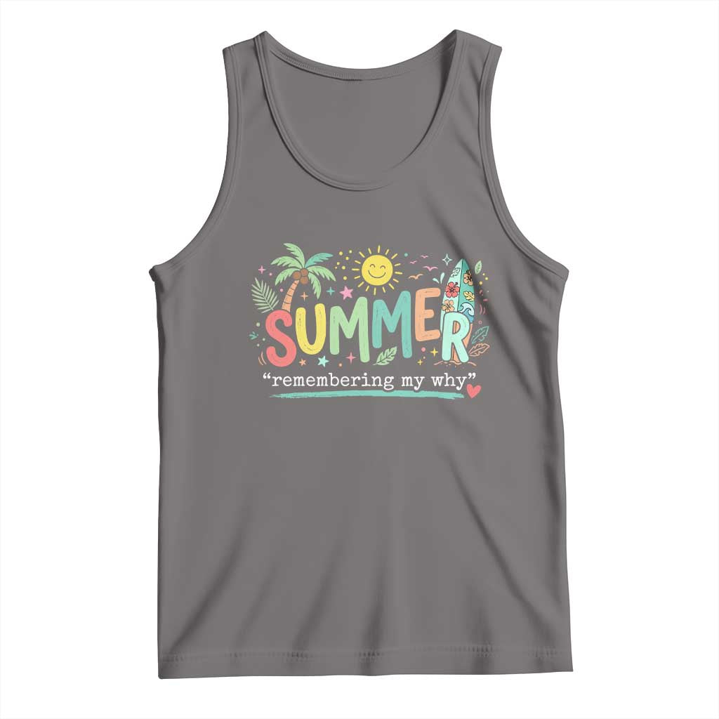 Summer Remembering My Why Tank Top Cute Tropical Beach Palm Tree Surfboard Teacher Graphic TS02 Deep Heather Print Your Wear