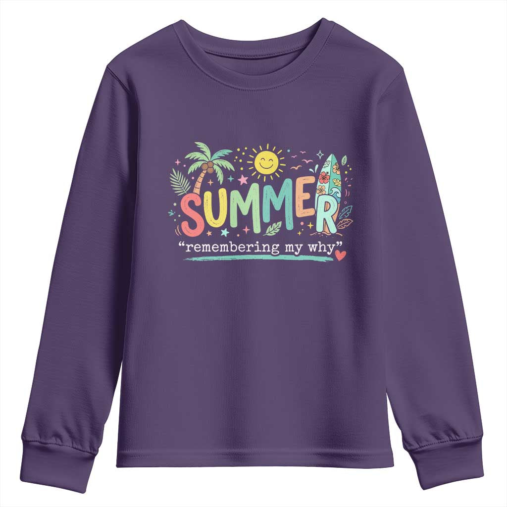 Summer Remembering My Why Youth Sweatshirt Cute Tropical Beach Palm Tree Surfboard Teacher Graphic TS02 Purple Print Your Wear