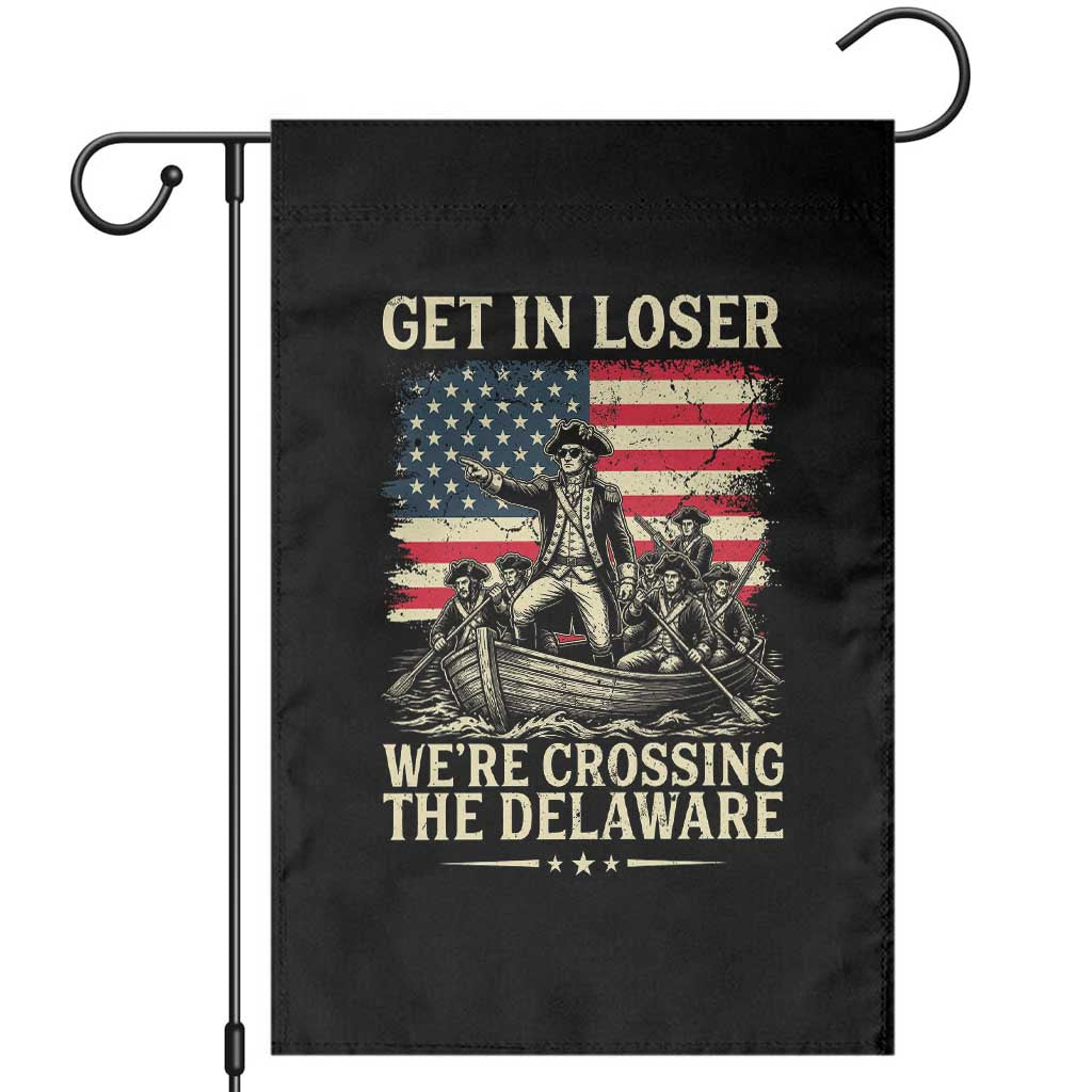 Get In Loser We're Crossing The Delaware Vintage Garden Flag Funny George Washington American Flag Patriotic Fireworks TS02 Black Print Your Wear