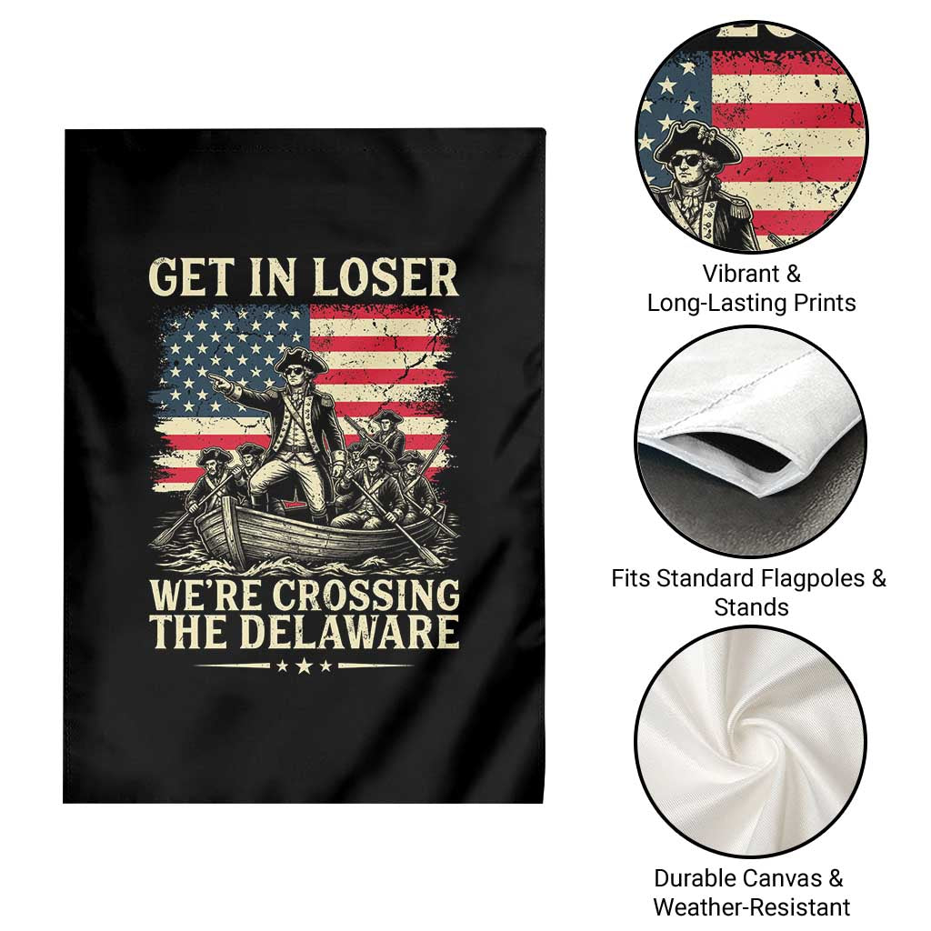 Get In Loser We're Crossing The Delaware Vintage Garden Flag Funny George Washington American Flag Patriotic Fireworks TS02 Print Your Wear