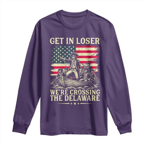 Get In Loser We're Crossing The Delaware Vintage Long Sleeve Shirt Funny George Washington American Flag Patriotic Fireworks TS02 Purple Print Your Wear