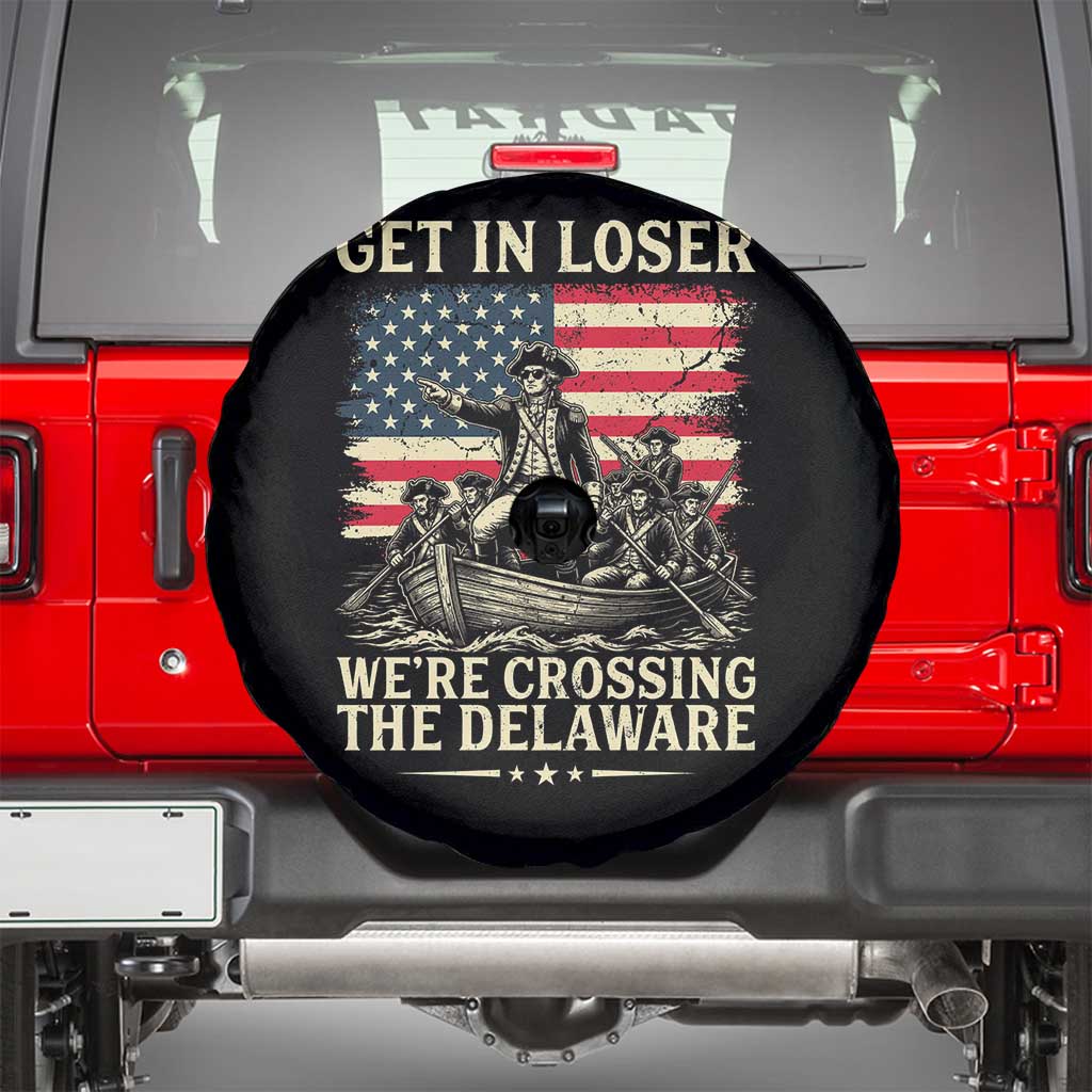 Get In Loser We're Crossing The Delaware Vintage Spare Tire Cover Funny George Washington American Flag Patriotic Fireworks TS02 Black Print Your Wear