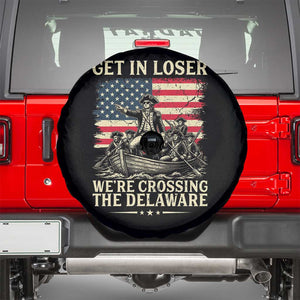 Get In Loser We're Crossing The Delaware Vintage Spare Tire Cover Funny George Washington American Flag Patriotic Fireworks TS02 Black Print Your Wear