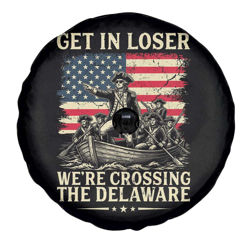 Get In Loser We're Crossing The Delaware Vintage Spare Tire Cover Funny George Washington American Flag Patriotic Fireworks TS02 Print Your Wear