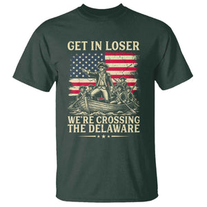Get In Loser We're Crossing The Delaware Vintage T Shirt Funny George Washington American Flag Patriotic Fireworks TS02 Dark Forest Green Print Your Wear