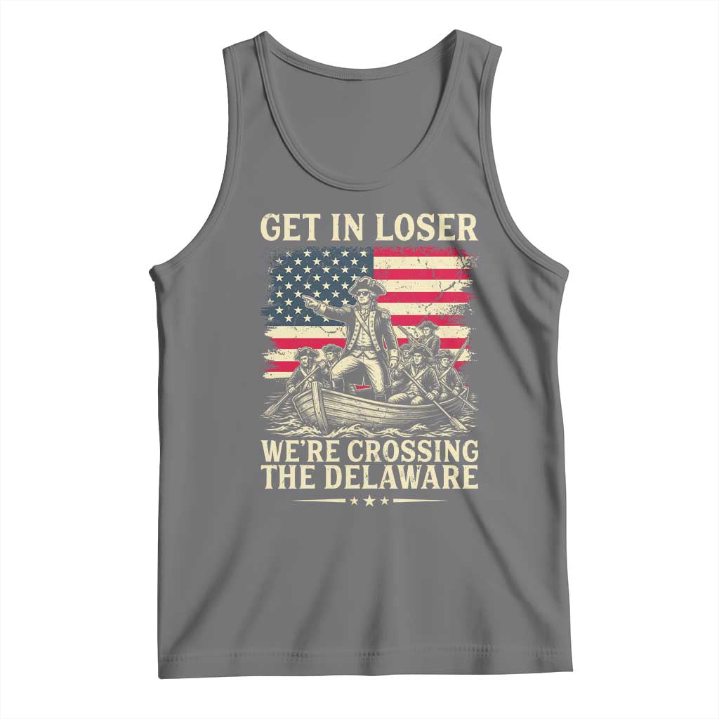 Get In Loser We're Crossing The Delaware Vintage Tank Top Funny George Washington American Flag Patriotic Fireworks TS02 Black Heather Print Your Wear