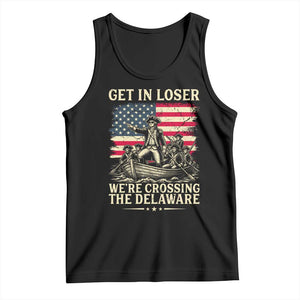 Get In Loser We're Crossing The Delaware Vintage Tank Top Funny George Washington American Flag Patriotic Fireworks TS02 Black Print Your Wear