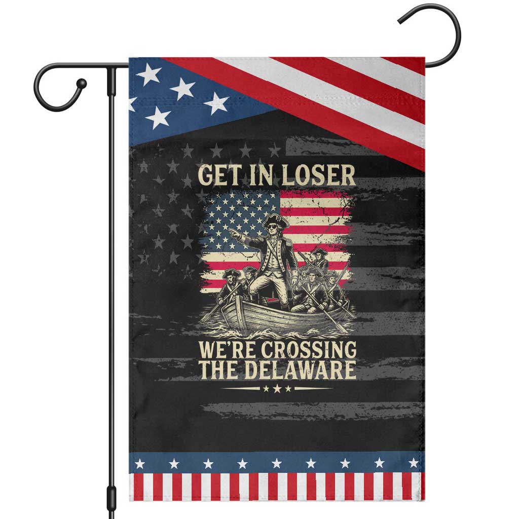 Get In Loser We're Crossing The Delaware Vintage Patriotic Garden Flag Funny George Washington American Flag Fireworks TS02 Distressed Black Blue Print Your Wear