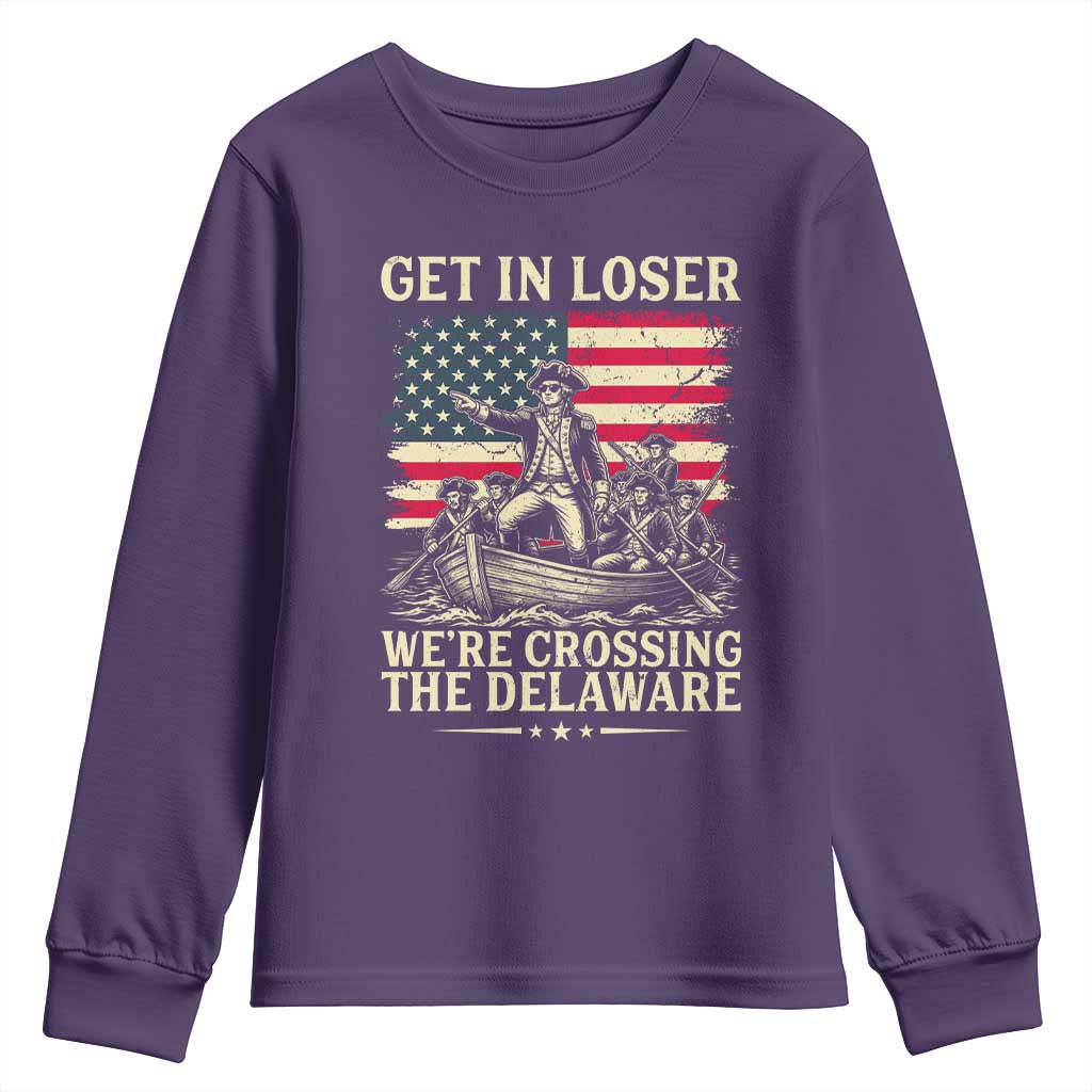 Get In Loser We're Crossing The Delaware Vintage Youth Sweatshirt Funny George Washington American Flag Patriotic Fireworks TS02 Purple Print Your Wear