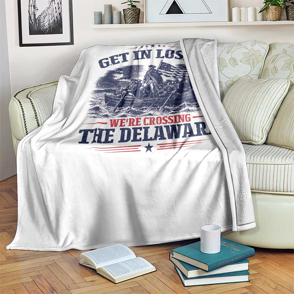 Get In Loser We're Crossing The Delaware Retro Throw Blanket Distressed George Washington Boat Scene Patriotic American Revolution Humor TS02 Print Your Wear