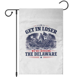 Get In Loser We're Crossing The Delaware Retro Garden Flag Distressed George Washington Boat Scene Patriotic American Revolution Humor TS02 White Print Your Wear