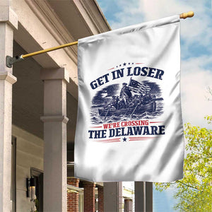 Get In Loser We're Crossing The Delaware Retro Garden Flag Distressed George Washington Boat Scene Patriotic American Revolution Humor TS02 Print Your Wear