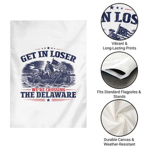 Get In Loser We're Crossing The Delaware Retro Garden Flag Distressed George Washington Boat Scene Patriotic American Revolution Humor TS02 Print Your Wear