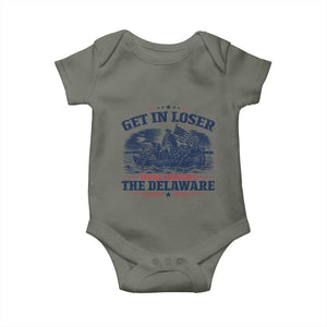Get In Loser We're Crossing The Delaware Retro Baby Onesie Distressed George Washington Boat Scene Patriotic American Revolution Humor TS02 Military Green Print Your Wear