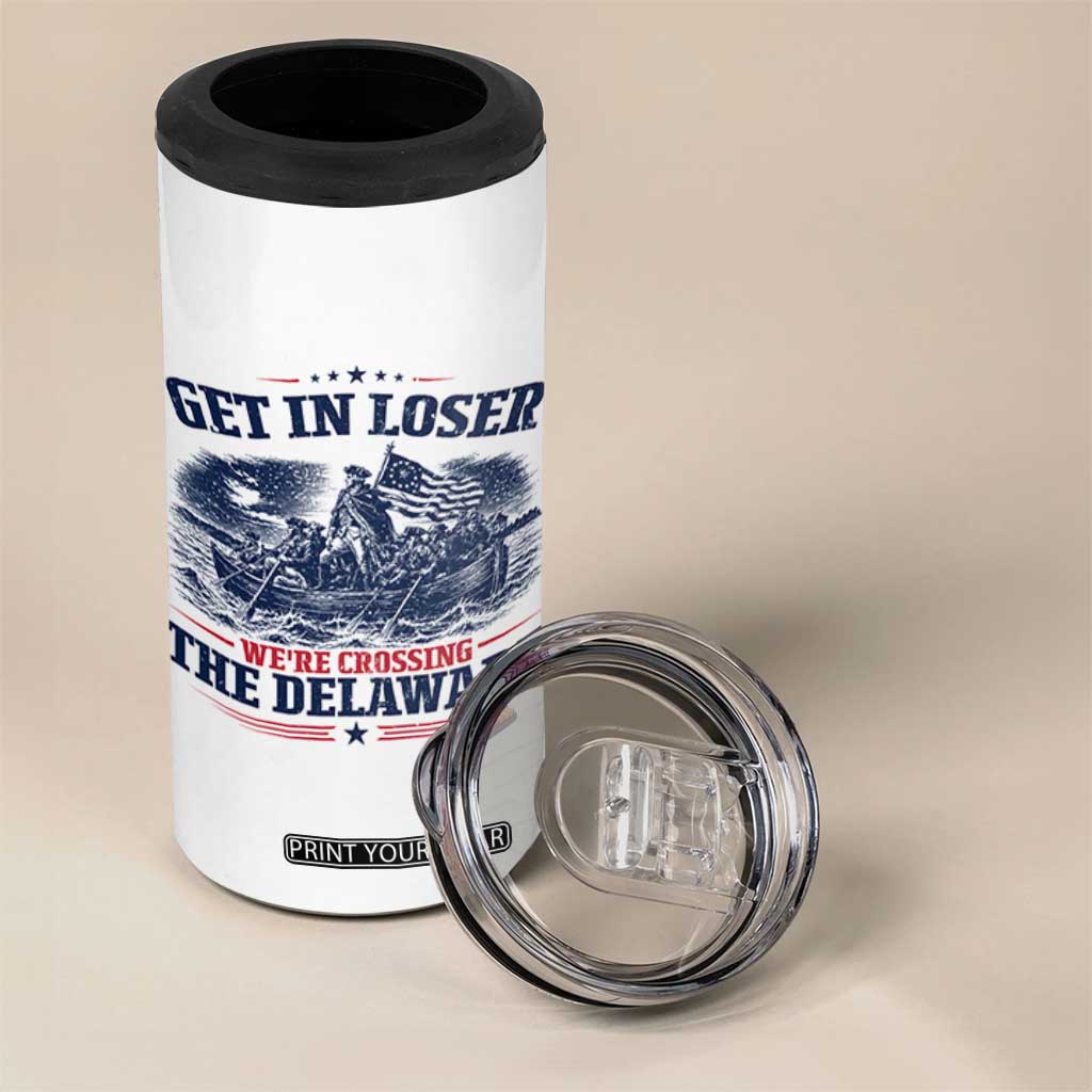 Get In Loser We're Crossing The Delaware Retro 4 in 1 Can Cooler Tumbler Distressed George Washington Boat Scene Patriotic American Revolution Humor TS02 Print Your Wear