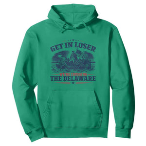 Get In Loser We're Crossing The Delaware Retro Hoodie Distressed George Washington Boat Scene Patriotic American Revolution Humor TS02 Irish Green Print Your Wear