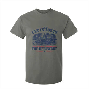 Get In Loser We're Crossing The Delaware Retro T Shirt For Kid Distressed George Washington Boat Scene Patriotic American Revolution Humor TS02 Military Green Print Your Wear