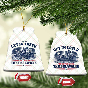 Get In Loser We're Crossing The Delaware Retro Ceramic Ornament Distressed George Washington Boat Scene Patriotic American Revolution Humor TS02 Print Your Wear