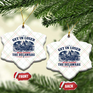 Get In Loser We're Crossing The Delaware Retro Ceramic Ornament Distressed George Washington Boat Scene Patriotic American Revolution Humor TS02 Print Your Wear